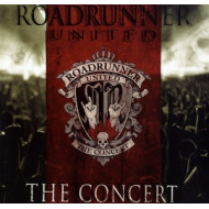 ROADRUNNER UNITED: THE CONCERT