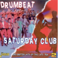 DRUMBEAT, SATURDAY CLUB AND BRITISH HITS OF THE LATE 50'S