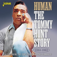 HUMAN, THE TOMMY HUNT STORY, 1953-1962