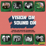 VISION ON/SOUND ON: THEMES & RARITIES CELEBRATING CENTENARY OF UK BROADCASTING