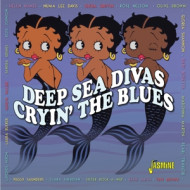 DEEP SEA DIVAS - CRYIN' THE BLUES