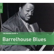 BARRELHOUSE BLUES REBORN AND REMASTERED