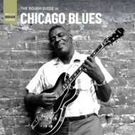 ROUGH GUIDE TO CHICAGO BLUES