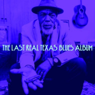 THE LAST REAL TEXAS BLUES ALBUM