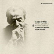 GRIGORY FRID: COMPLETE WORKS FOR VIOLIN AND PIANO