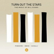 TURN OUT THE STARS - THE MUSIC OF BILL EVANS