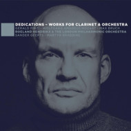 DEDICATIONS - WORKS FOR CLARINET & ORCHESTRA
