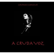 A CRUDA VOZ