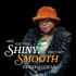 SHE'S NOT SHINY, SHE'S NOT SMOOTH