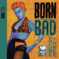 BORN BAD VOL.3