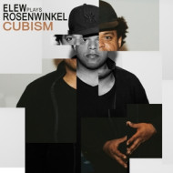 CUBISM - ELEW PLAYS ROSENWINKEL