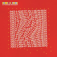 NO LIGHT IN HEAVEN