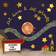 LET LIVE AND LET GHOSTS