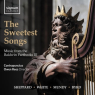 SWEETEST SONGS: MUSIC FROM THE BALDWIN PARTBOOKS III