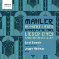 MAHLER RUCKERT-LIEDER, LIEDER EINES FAHRENDEN GESELLEN, KINDERTOTENLIEDER