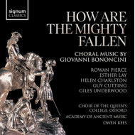 HOW ARE THE MIGHTY FALLEN - CHORAL MUSIC BY GIOVANNI BONONCINI