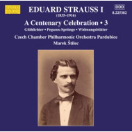EDUARD STRAUSS I: A CENTENARY CELEBRATION, VOL. 3