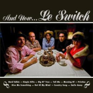 AND NOW...LE SWITCH