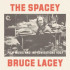 SPACEY BRUCE LACEY VOL.1