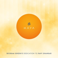 MAYA - BICKRAM GHOSH'S DEDICATION TO RAVI SHANKAR
