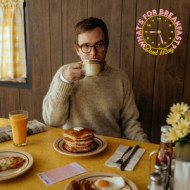 WHAT'S FOR BREAKFAST?