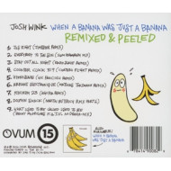 WHEN A BANANA WAS JUST A BANANA REMIXED AND PEELED
