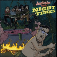 7-JUANITO WAU HATES THE NIGHT TIMES