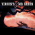 VINCENT & MR. GREEN