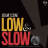 LOW & SLOW