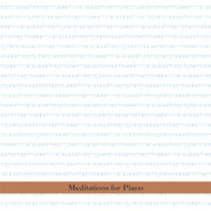 MEDITATIONS FOR PIANO