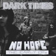 NO HOPE / THE EARLY EP'S