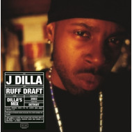 RUFF DRAFT: DILLA'S MIX