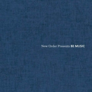 NEW ORDER PRESENTS BE MUSIC