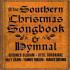 SOUTHERN CHRISTMAS SONGBOOK & HYMNAL