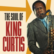 SOUL OF KING CURTIS