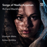 RICHARD BLACKFORD: SONGS OF NADIA ANJUMAN