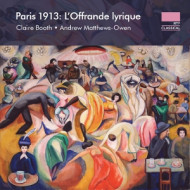 PARIS 1913: L OFFRANDE LYRIQUE