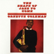 SHAPE OF JAZZ TO COME
