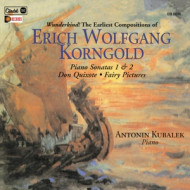 PIANO SONATAS 1 & 2, DON QUIXOTE, FAIRY PICTURES