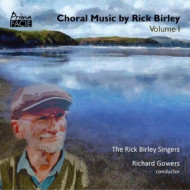CHORAL MUSIC BY RICK BIRLEY VOLUME 1