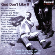 GOD DON'T LIKE IT: SOME OF THE VERY BEST IN AMERICAN ROOTS MUSIC