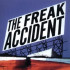 FREAK ACCIDENT