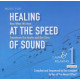 HEALING AT THE SPEED OF SOUND 1<br/><h5>Megjelenés: 2015-06-02</h5>