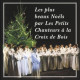 LES PETITS CHANTEURS A LA CROIX DE BOIS<br/><h5>Megjelenés: 2010-09-01</h5>