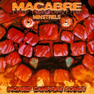 MACABRE MINSTRELS: MORBID CAMPFIRE SONGS