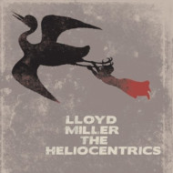 MILLER, LLOYD & THE HELIOCENTRICS