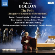 FABRICE BOLLON: THE FOLLY (TRAGEDY OF ERASMUS OF ROTTERDAM)