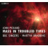 MASS IN TROUBLED TIMES