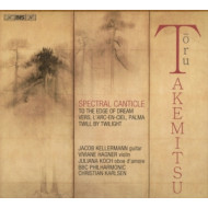 TAKEMITSU: SPECTRAL CANTICLE