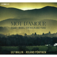 ELGAR: MOT D AMOUR - WORKS FOR VIOLIN AND PIANO